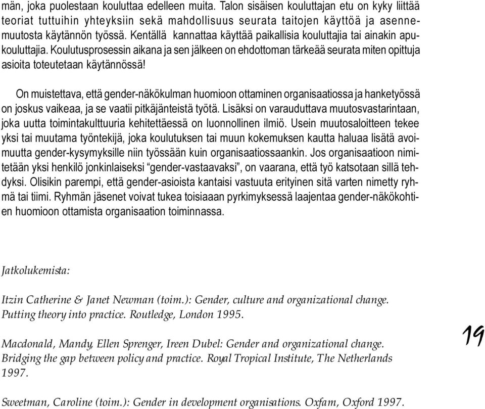 Macdonald, Mandy, Ellen Sprenger, Ireen Dubel: Gender and organizational change.