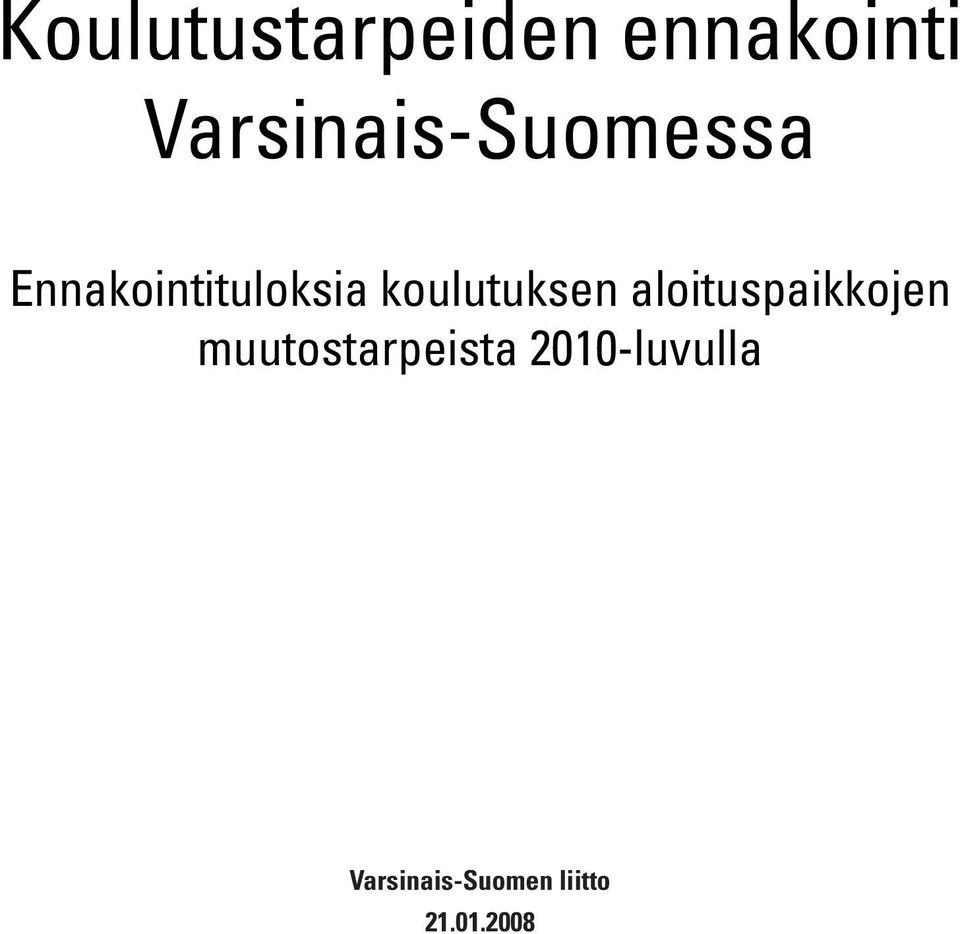 koulutuksen aloituspaikkojen