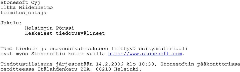 myös Stonesoftin kotisivuilla http://www.stonesoft.com.