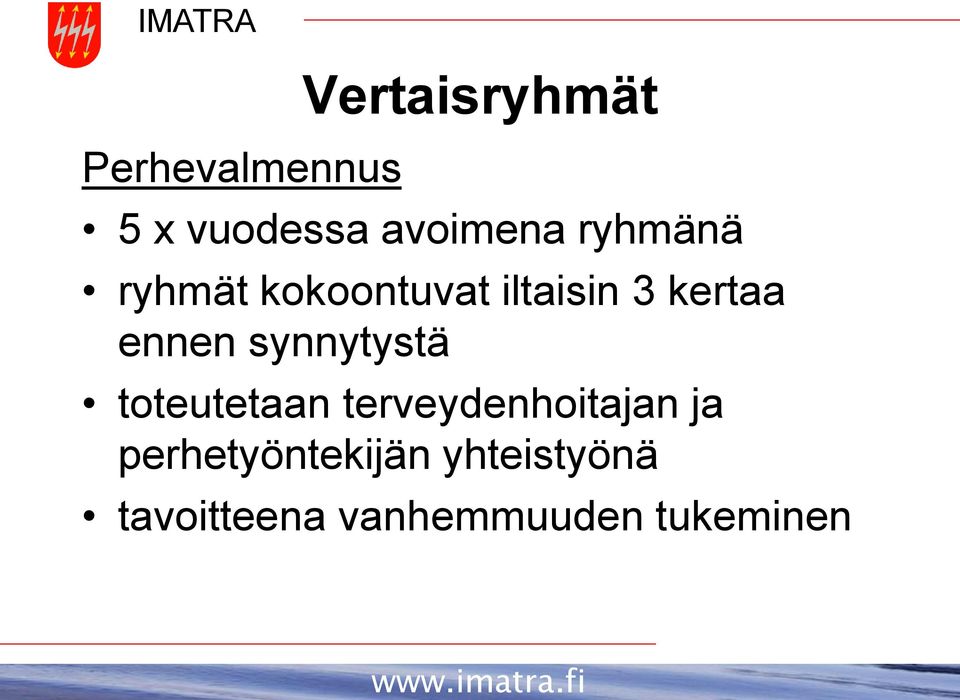 synnytystä toteutetaan terveydenhoitajan ja