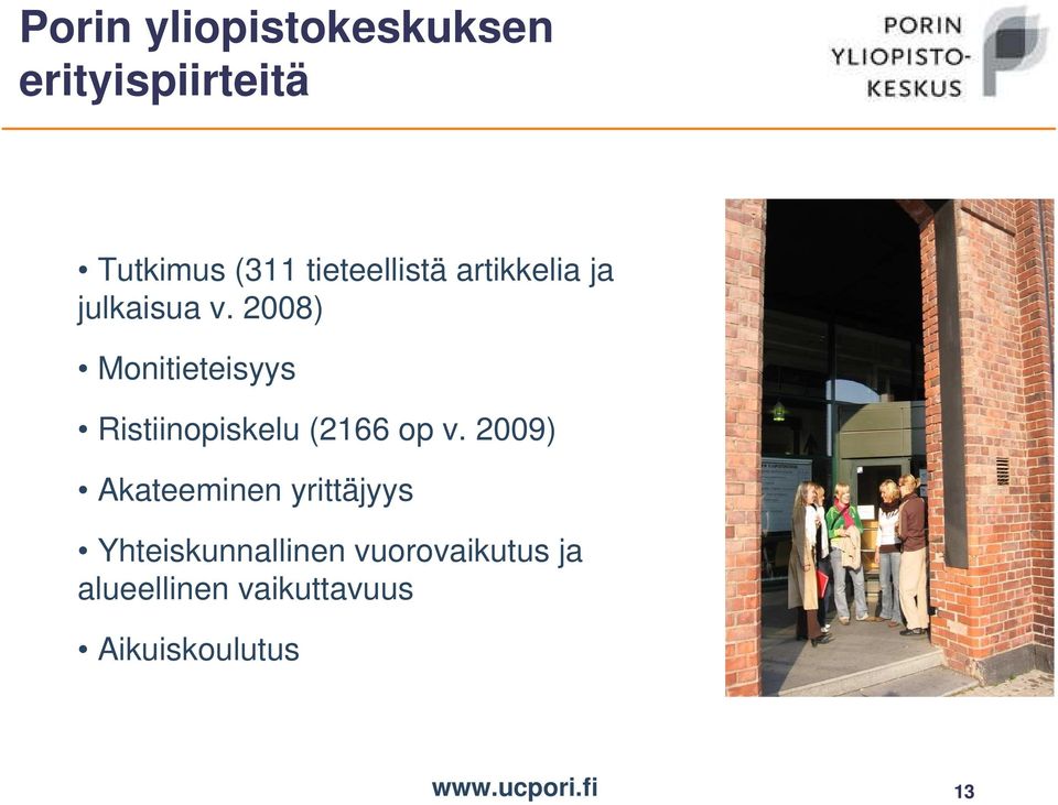 2008) Monitieteisyys Ristiinopiskelu (2166 op v.