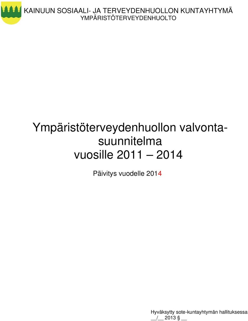 valvontasuunnitelma vuosille 2011 2014 Päivitys