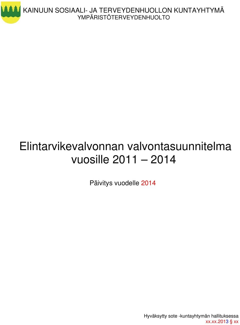 valvontasuunnitelma vuosille 2011 2014 Päivitys