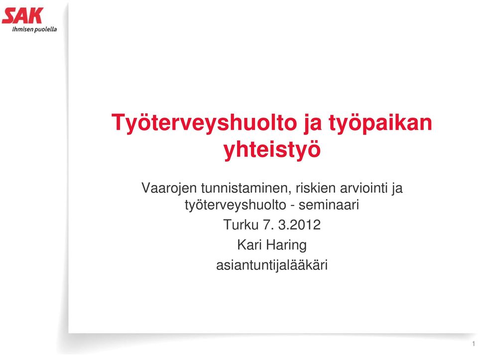 ja työterveyshuolto - seminaari Turku 7. 3.