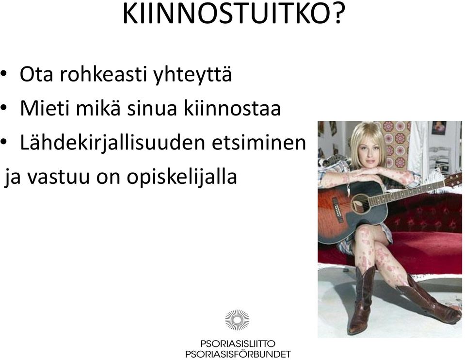 mikä sinua kiinnostaa