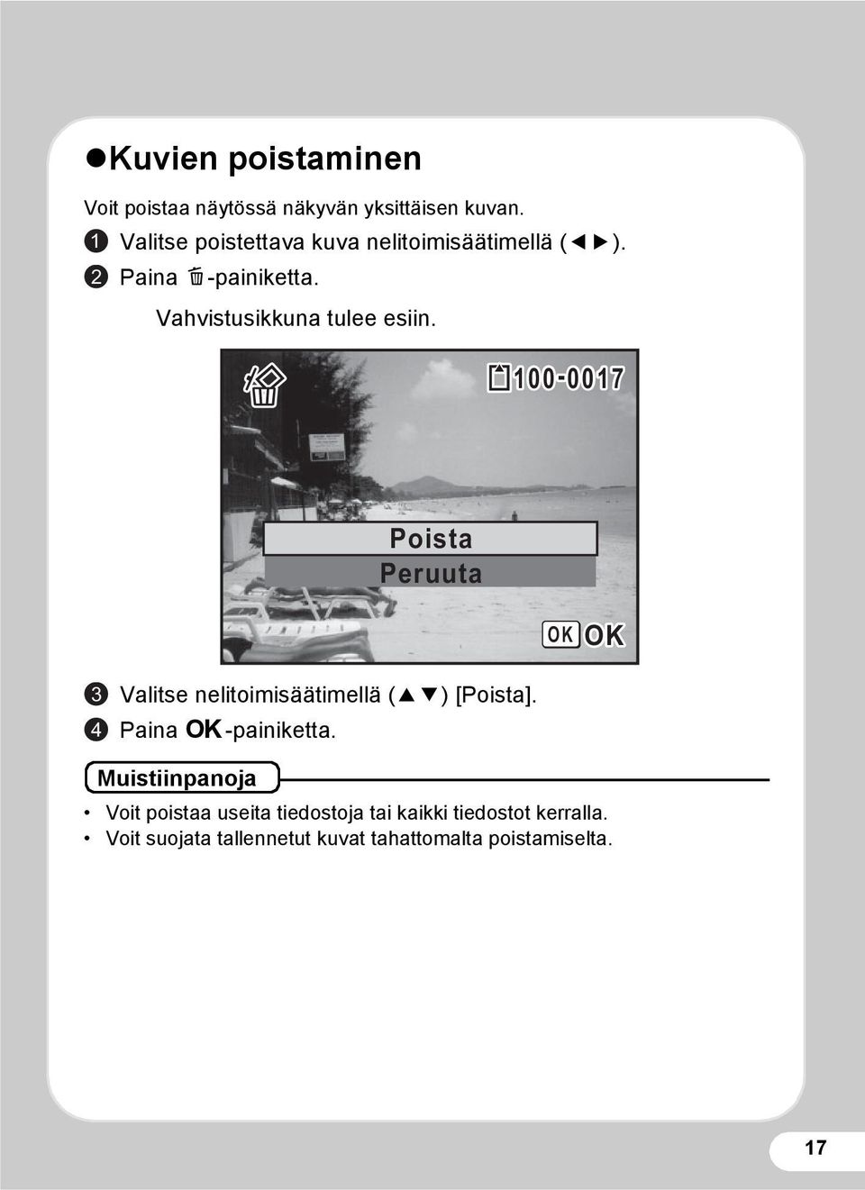 100-00170017 Poista Peruuta OK OK 3 4 Valitse nelitoimisäätimellä (23) [Poista]. Paina 4-painiketta.