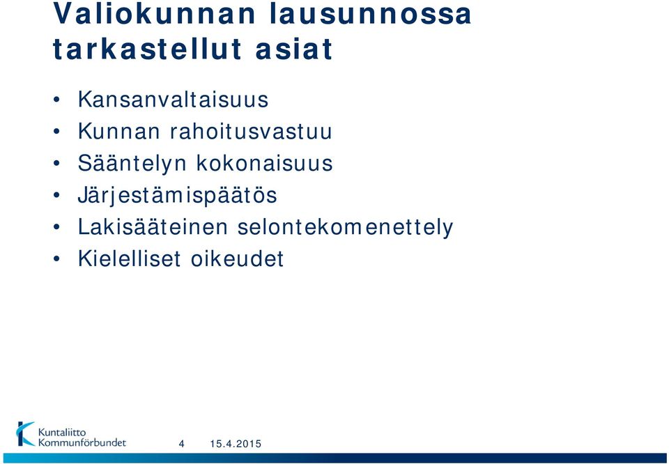 Sääntelyn kokonaisuus Järjestämispäätös