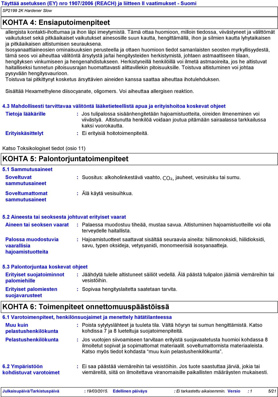 pitkäaikaisen altistumisen seurauksena.