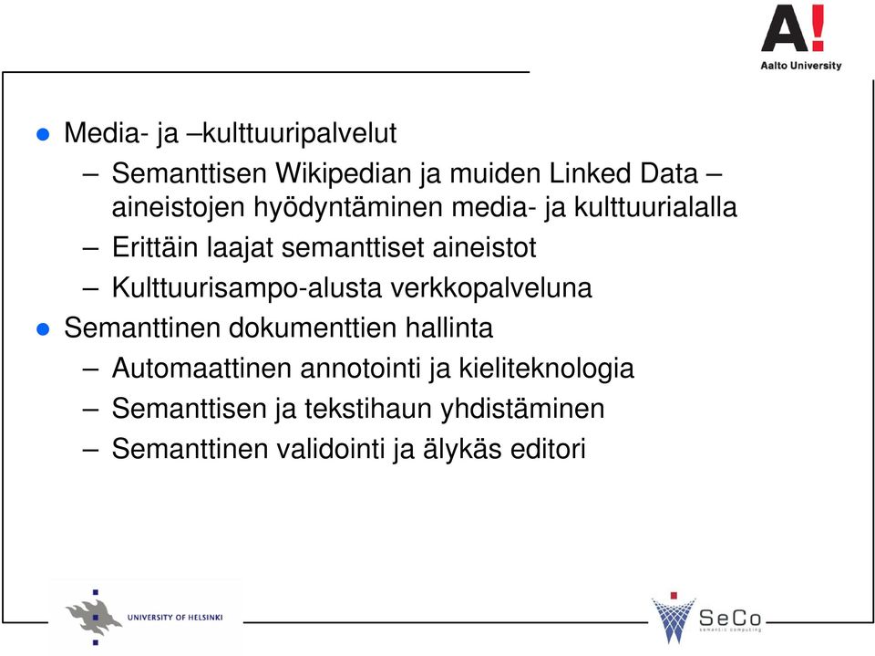 Kulttuurisampo-alusta verkkopalveluna Semanttinen dokumenttien hallinta Automaattinen