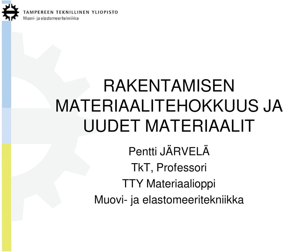 MATERIAALIT Pentti JÄRVELÄ