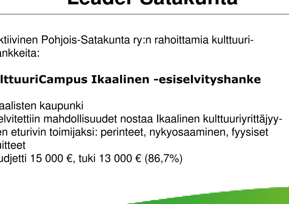 mahdollisuudet nostaa Ikaalinen kulttuuriyrittäjyyn eturivin