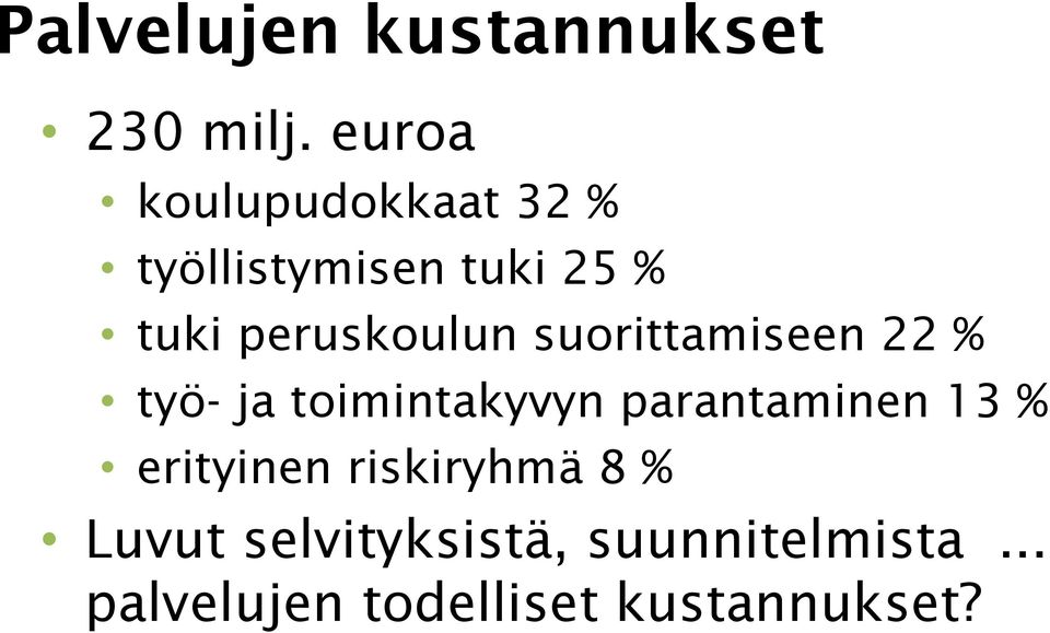 peruskoulun suorittamiseen 22 % työ- ja toimintakyvyn