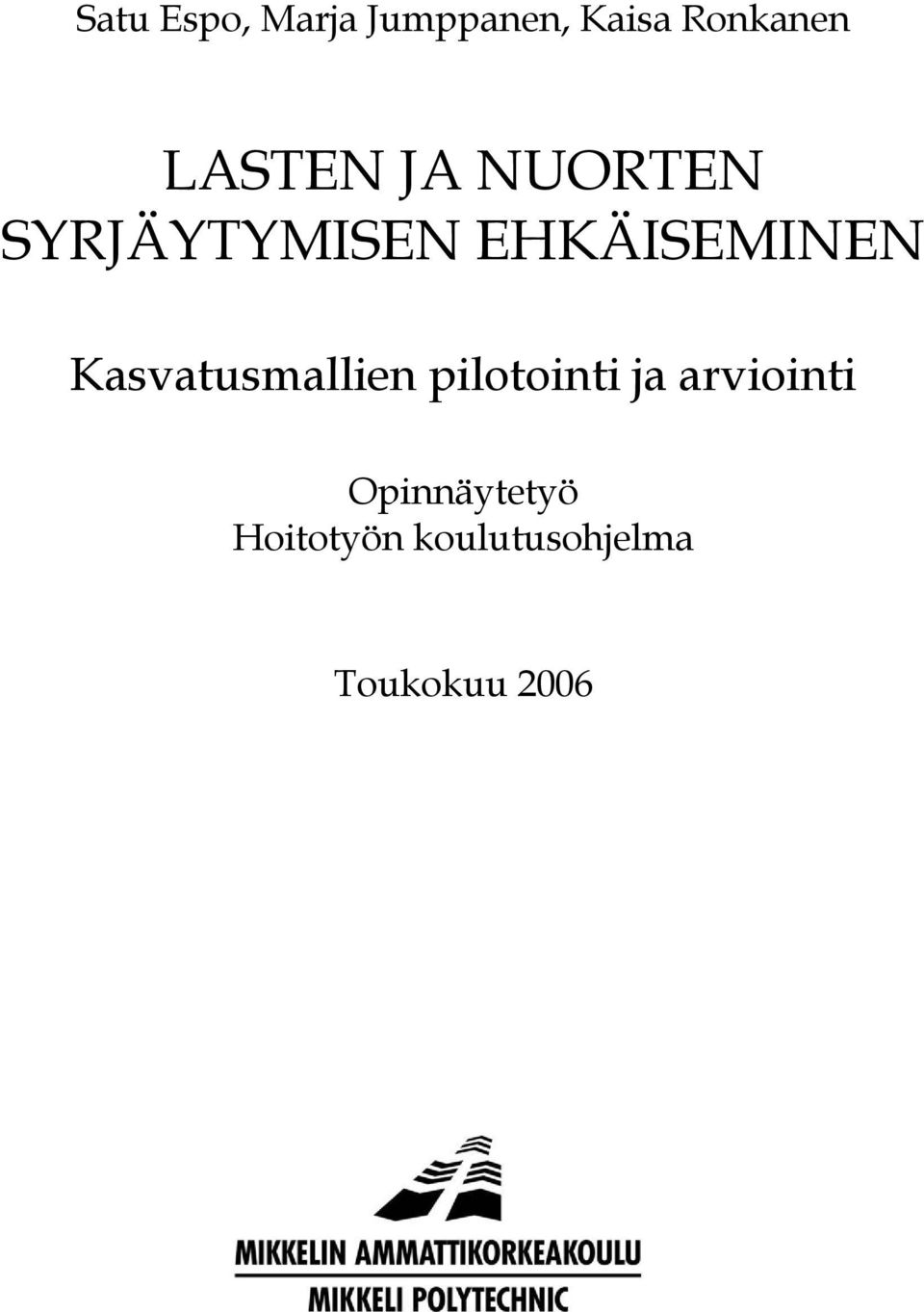 Kasvatusmallien pilotointi ja arviointi