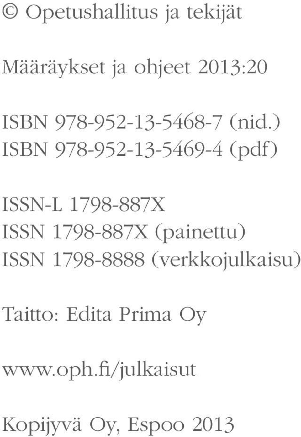 ) ISBN 978-952-13-5469-4 (pdf) ISSN-L 1798-887X ISSN 1798-887X