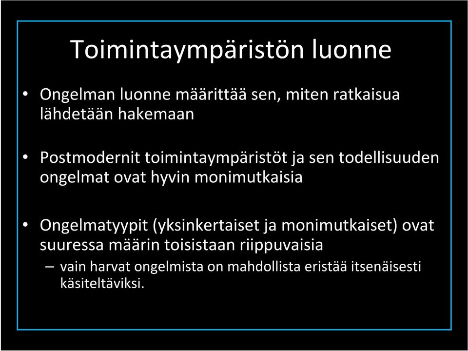 monimutkaisia Ongelmatyypit (yksinkertaiset ja monimutkaiset) ovat suuressa määrin