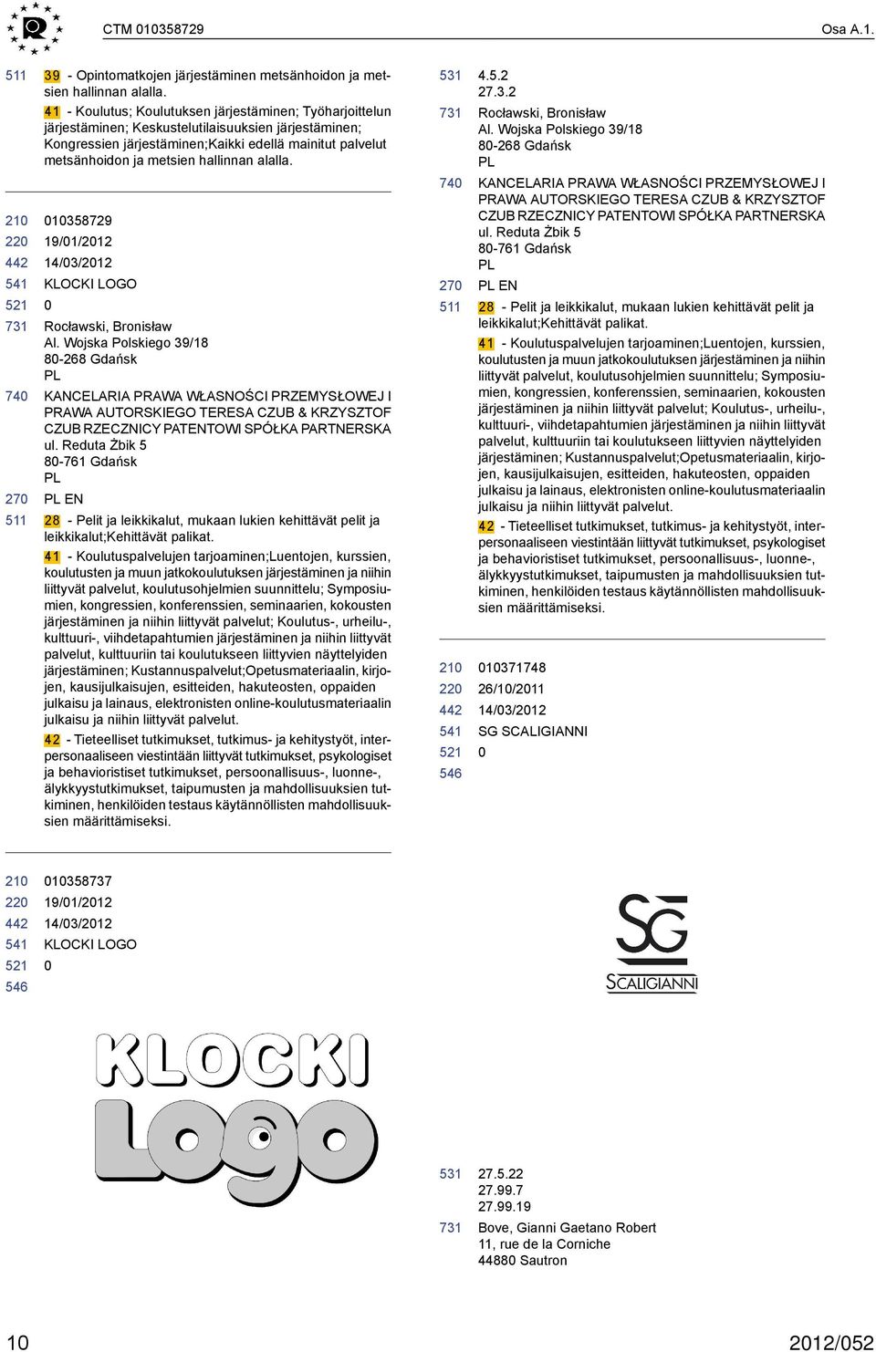 hallinnan alalla. 1358729 19/1/212 KLOCKI LOGO Rocławski, Bronisław Al.