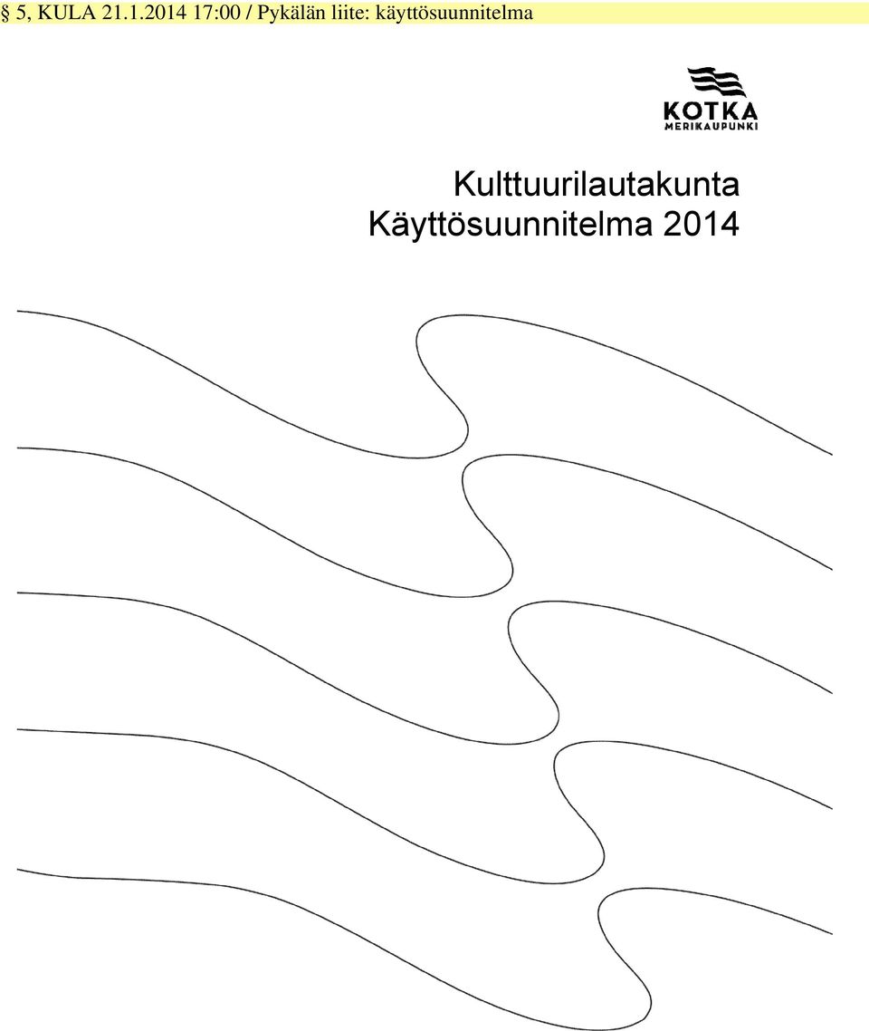 liite: käyttösuunnitelma