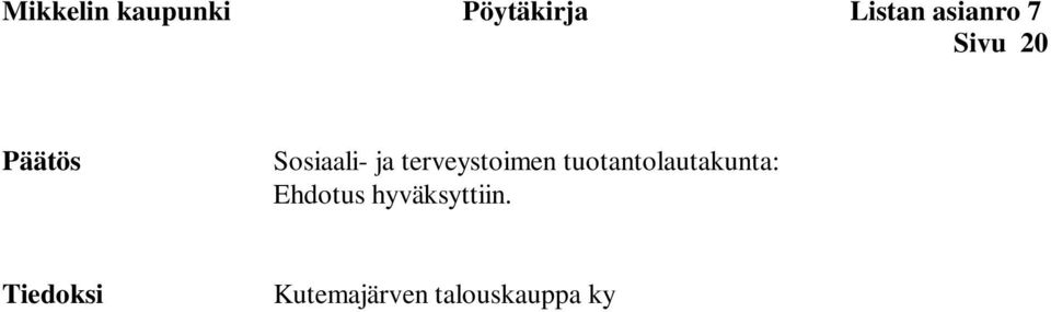 terveystoimen tuotantolautakunta: Ehdotus