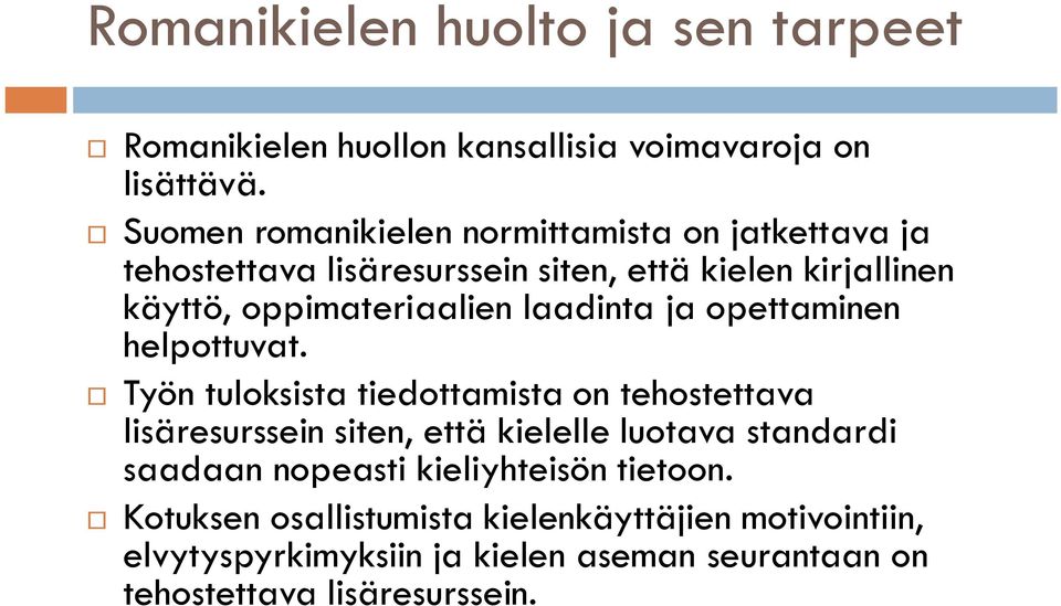 laadinta ja opettaminen helpottuvat.