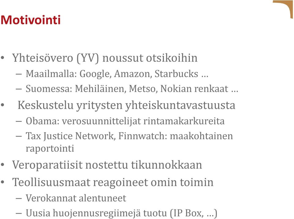 rintamakarkureita Tax Justice Network, Finnwatch: maakohtainen raportointi Veroparatiisit nostettu