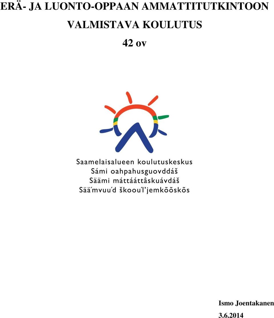 VALMISTAVA KOULUTUS 42