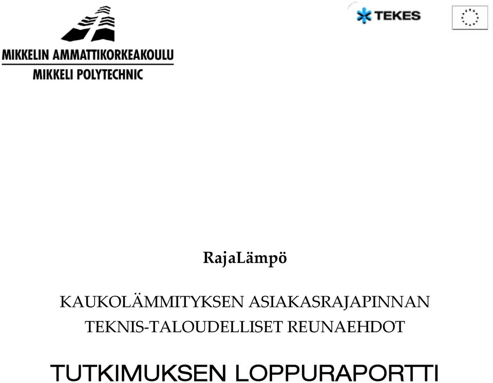 ASIAKASRAJAPINNAN TEKNIS