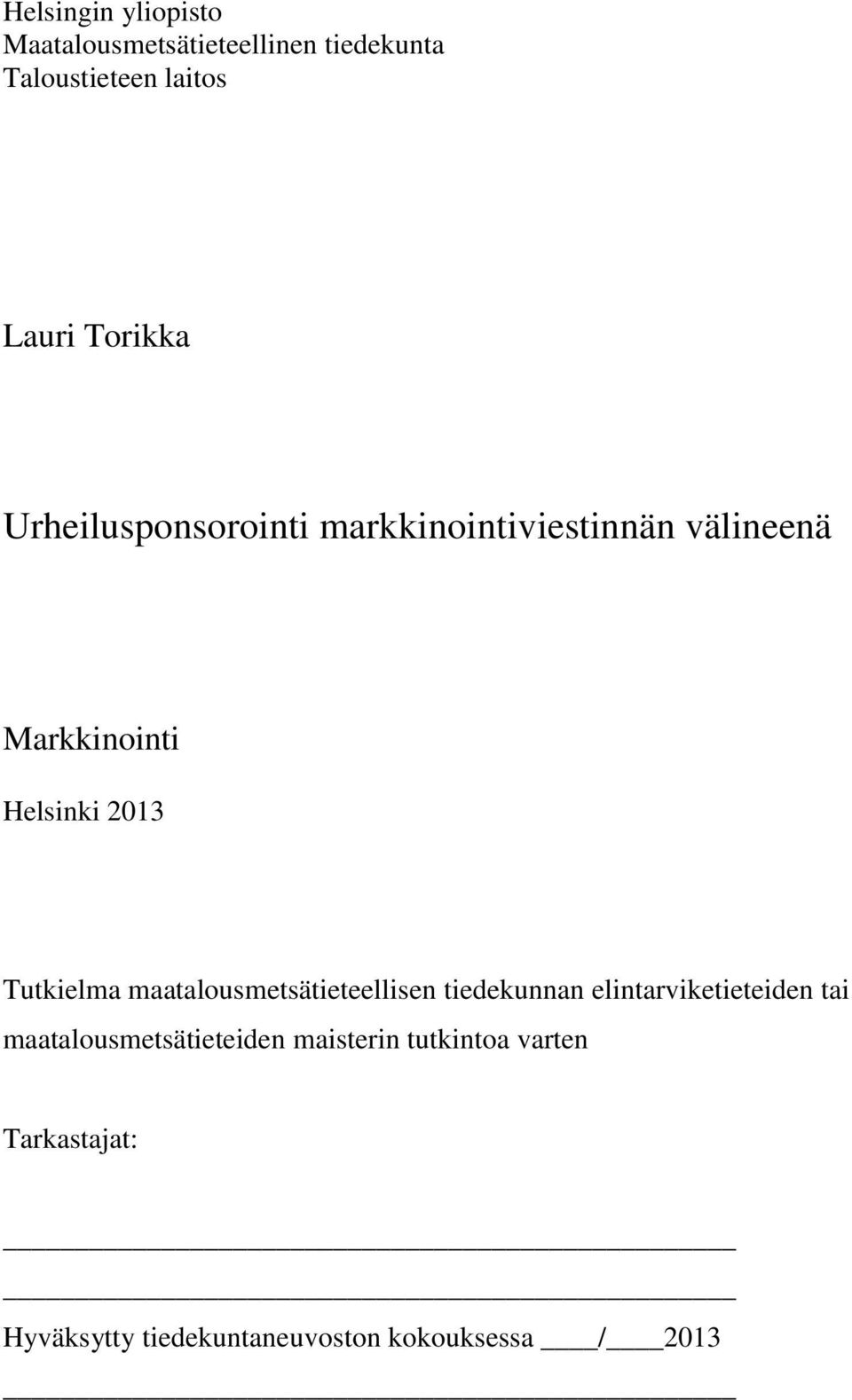 Tutkielma maatalousmetsätieteellisen tiedekunnan elintarviketieteiden tai