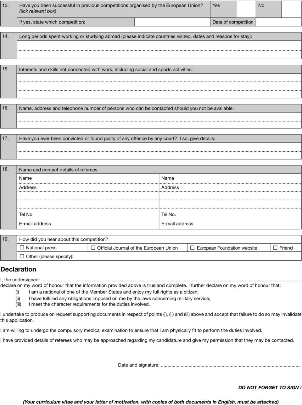 Interests and skills not connected with work, including social and sports activities: 16. Name, address and telephone number of persons who can be contacted should you not be available: 17.