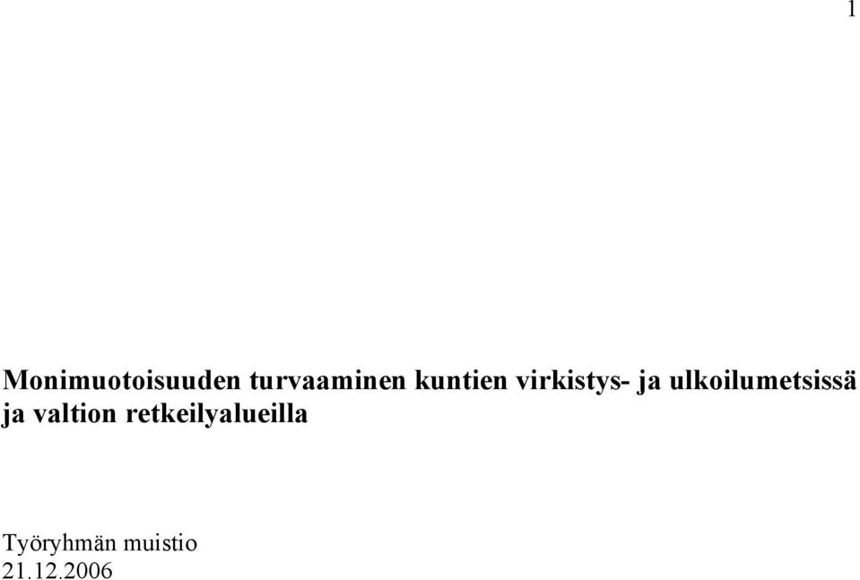 ulkoilumetsissä ja valtion