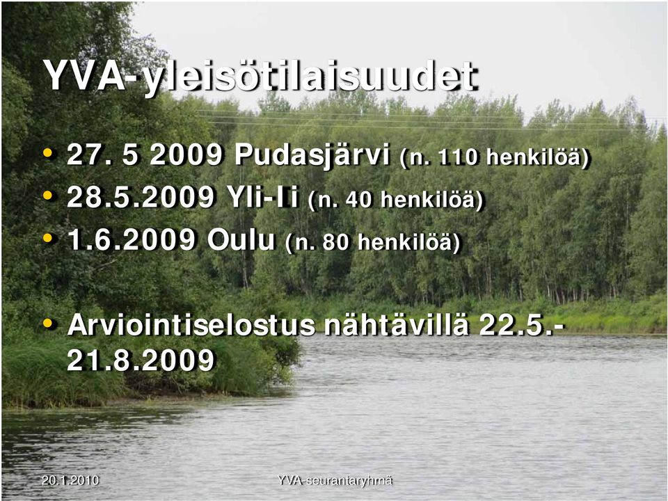 40 henkilöä) 1.6.2009 Oulu (n.