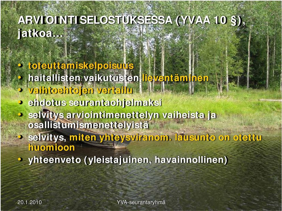selvitys arviointimenettelyn vaiheista ja osallistumismenettelyistä selvitys,