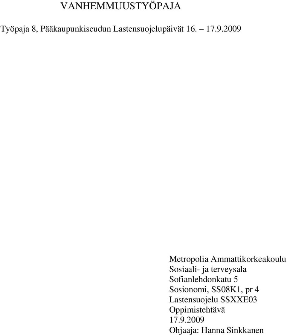 2009 Metropolia Ammattikorkeakoulu Sosiaali- ja terveysala