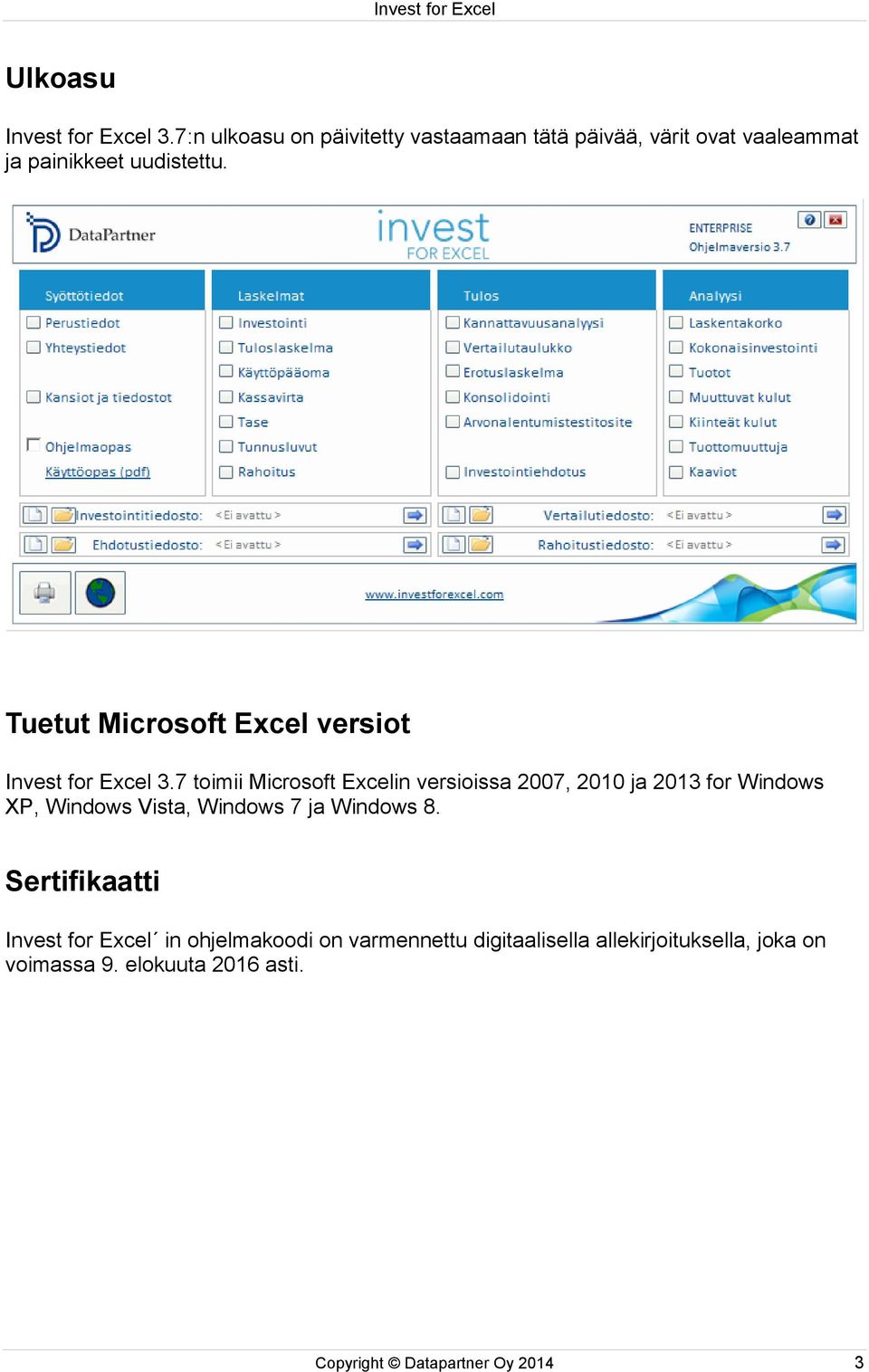 Tuetut Microsoft Excel versiot Invest for Excel 3.