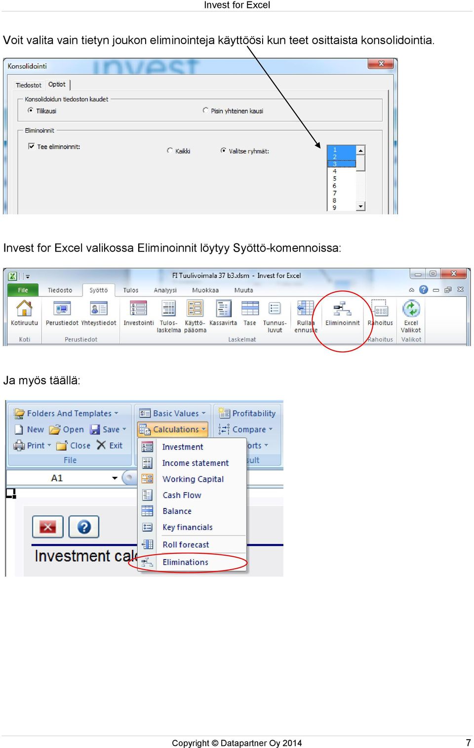 Invest for Excel valikossa Eliminoinnit löytyy