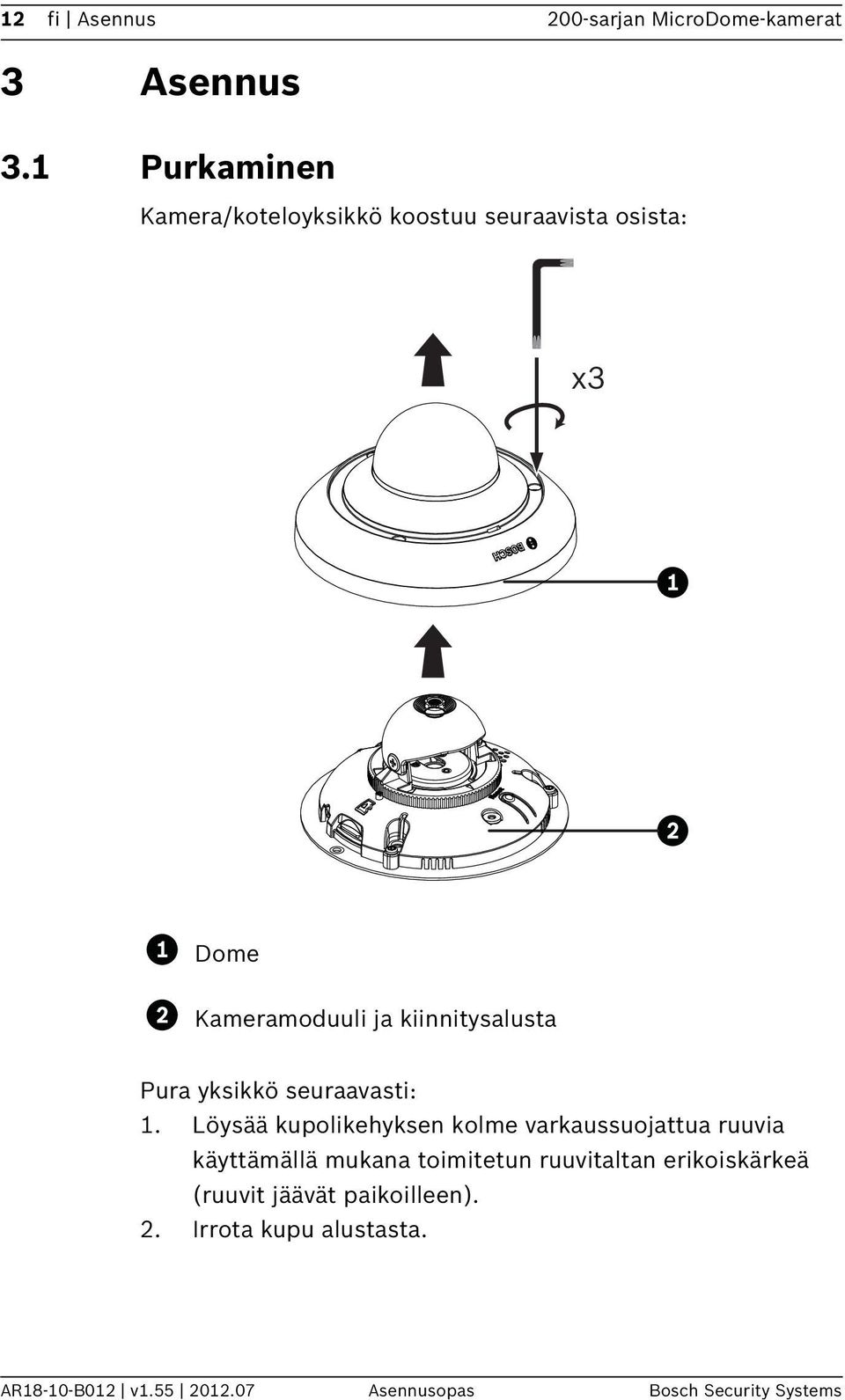 Pura yksikkö seuraavasti: 1.