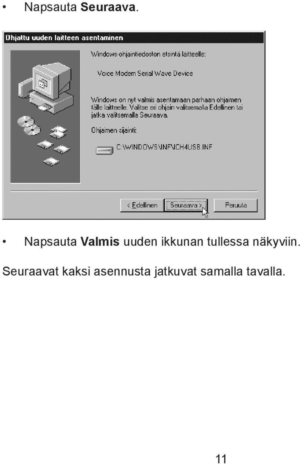tullessa näkyviin.