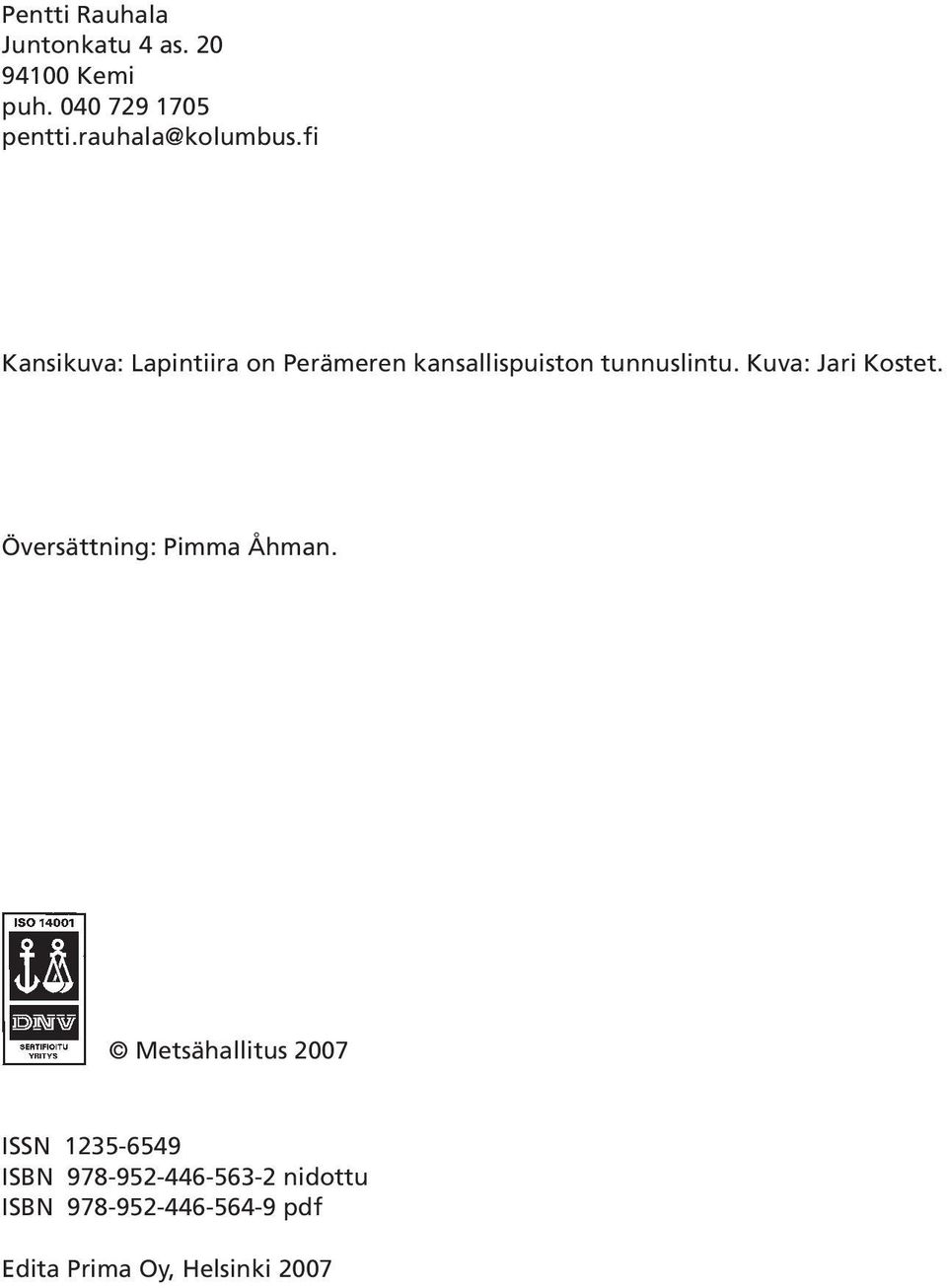 fi Kansikuva: Lapintiira on Perämeren kansallispuiston tunnuslintu.