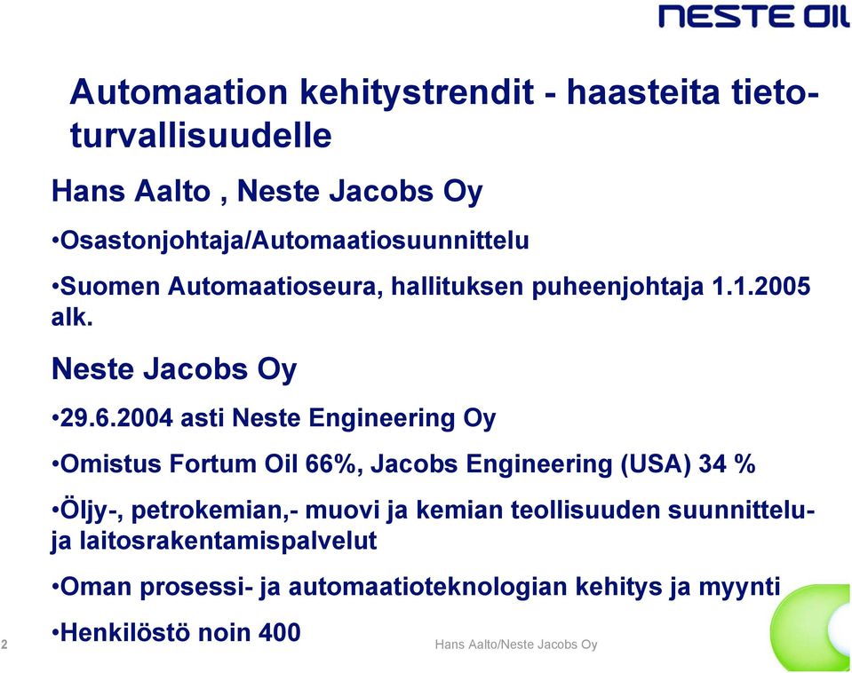 Neste Jacobs Oy 29.6.