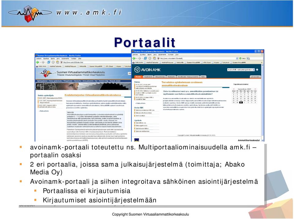 (toimittaja; Abako Abako Media Media Oy) Oy) Avoinamk-portaali ja ja siihen siihen integroitava integroitava sähköinen