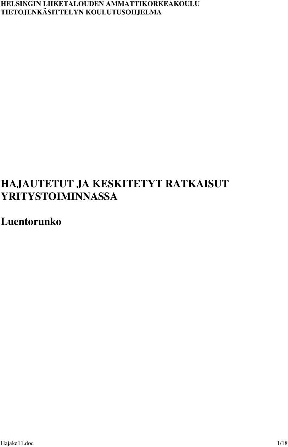 KOULUTUSOHJELMA HAJAUTETUT JA