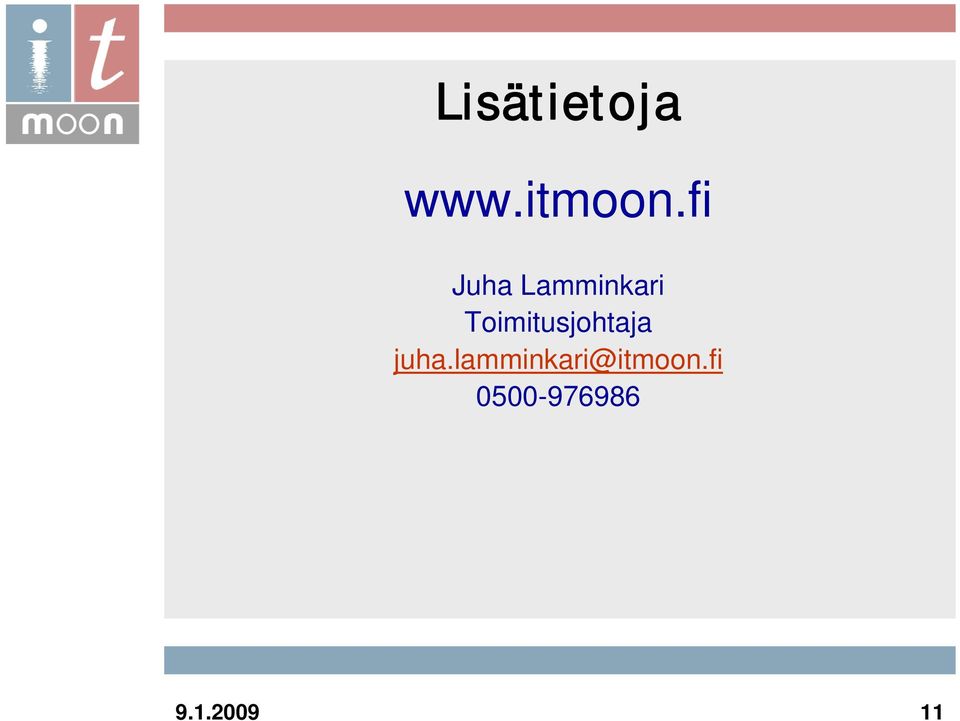 Toimitusjohtaja juha.