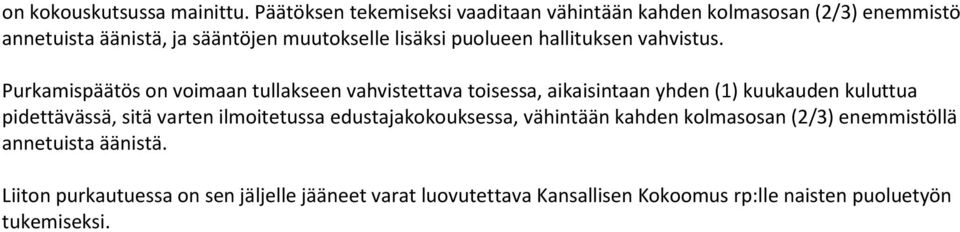 puolueen hallituksen vahvistus.