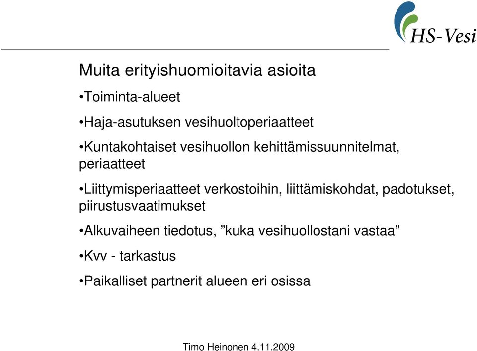 Liittymisperiaatteet verkostoihin, liittämiskohdat, padotukset, piirustusvaatimukset