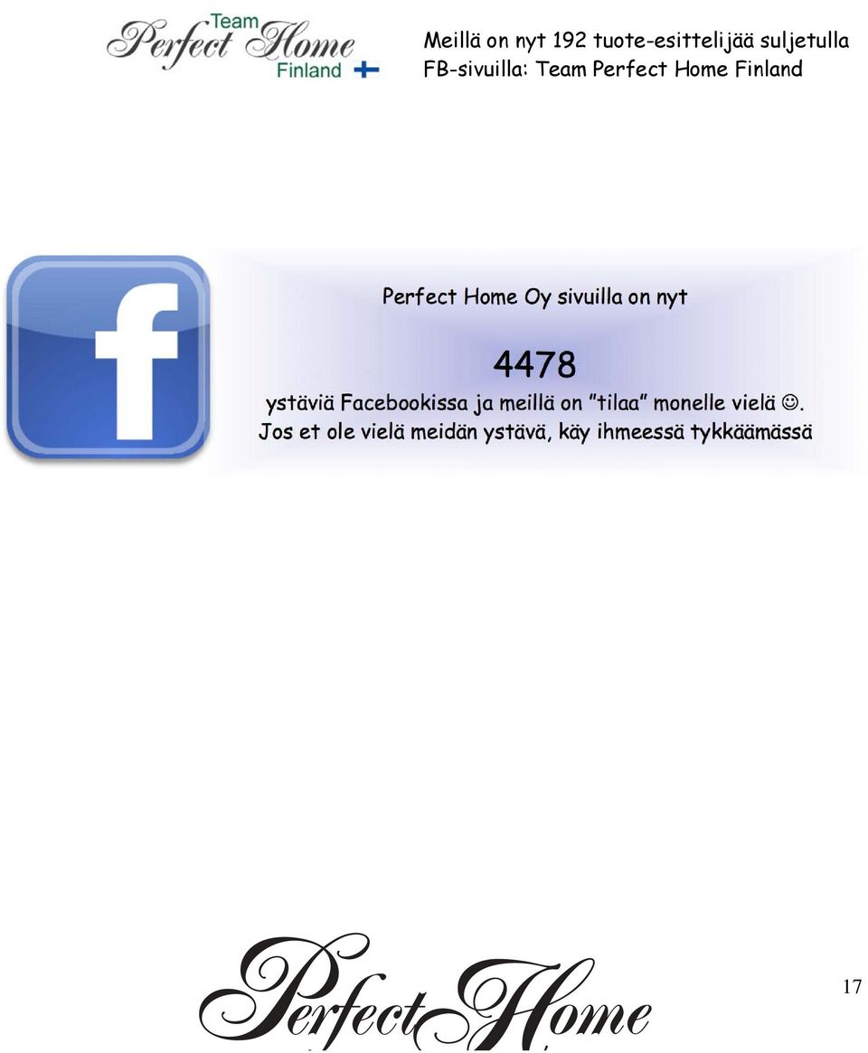 4478 ystäviä Facebookissa ja meillä on tilaa monelle vielä.