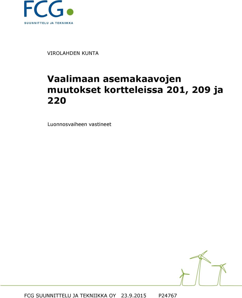 muutokset kortteleissa 201, 209 ja 220