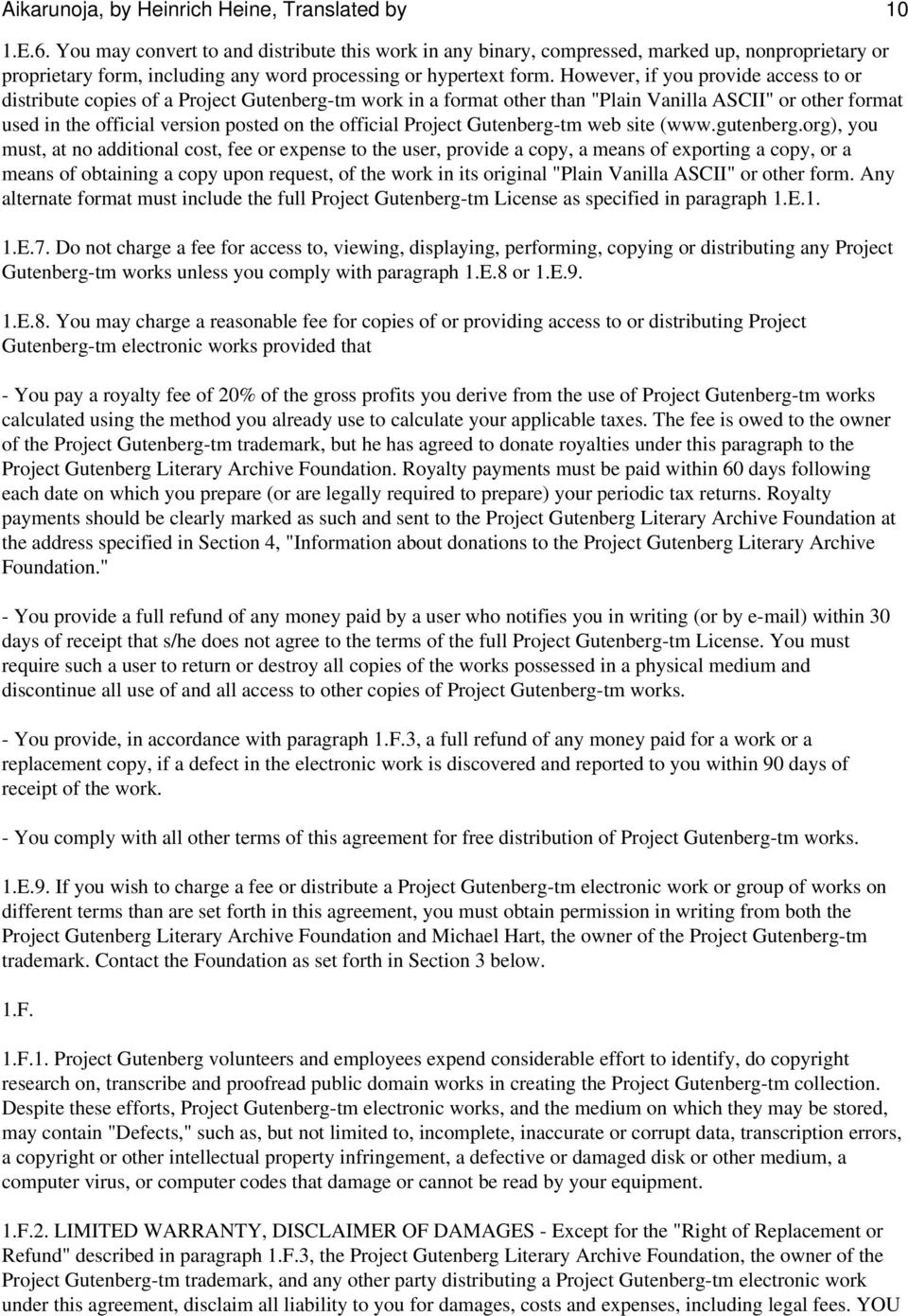 However, if you provide access to or distribute copies of a Project Gutenberg-tm work in a format other than "Plain Vanilla ASCII" or other format used in the official version posted on the official