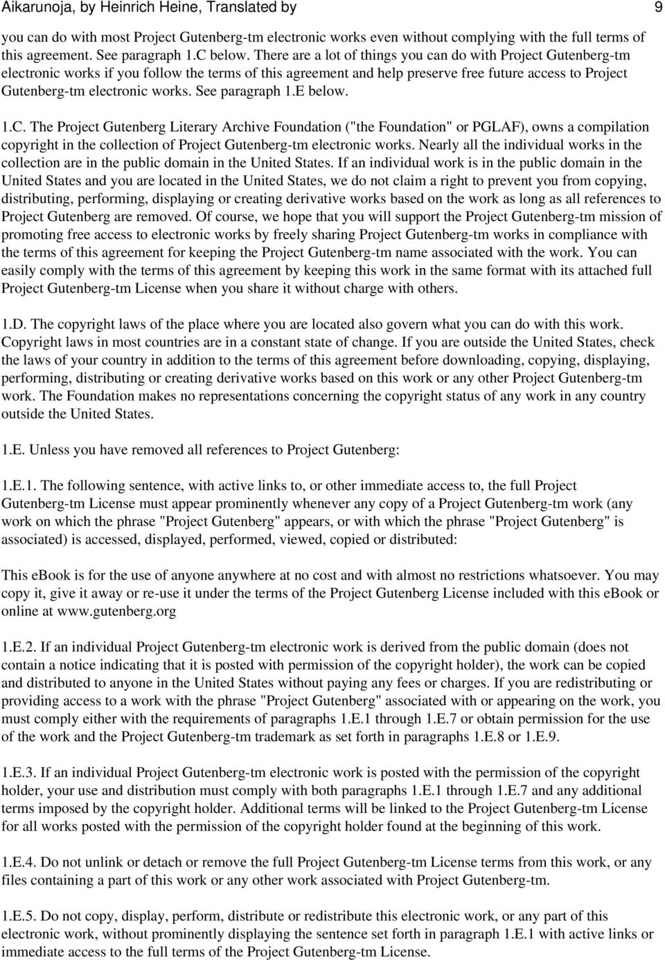 See paragraph 1.E below. 1.C. The Project Gutenberg Literary Archive Foundation ("the Foundation" or PGLAF), owns a compilation copyright in the collection of Project Gutenberg-tm electronic works.