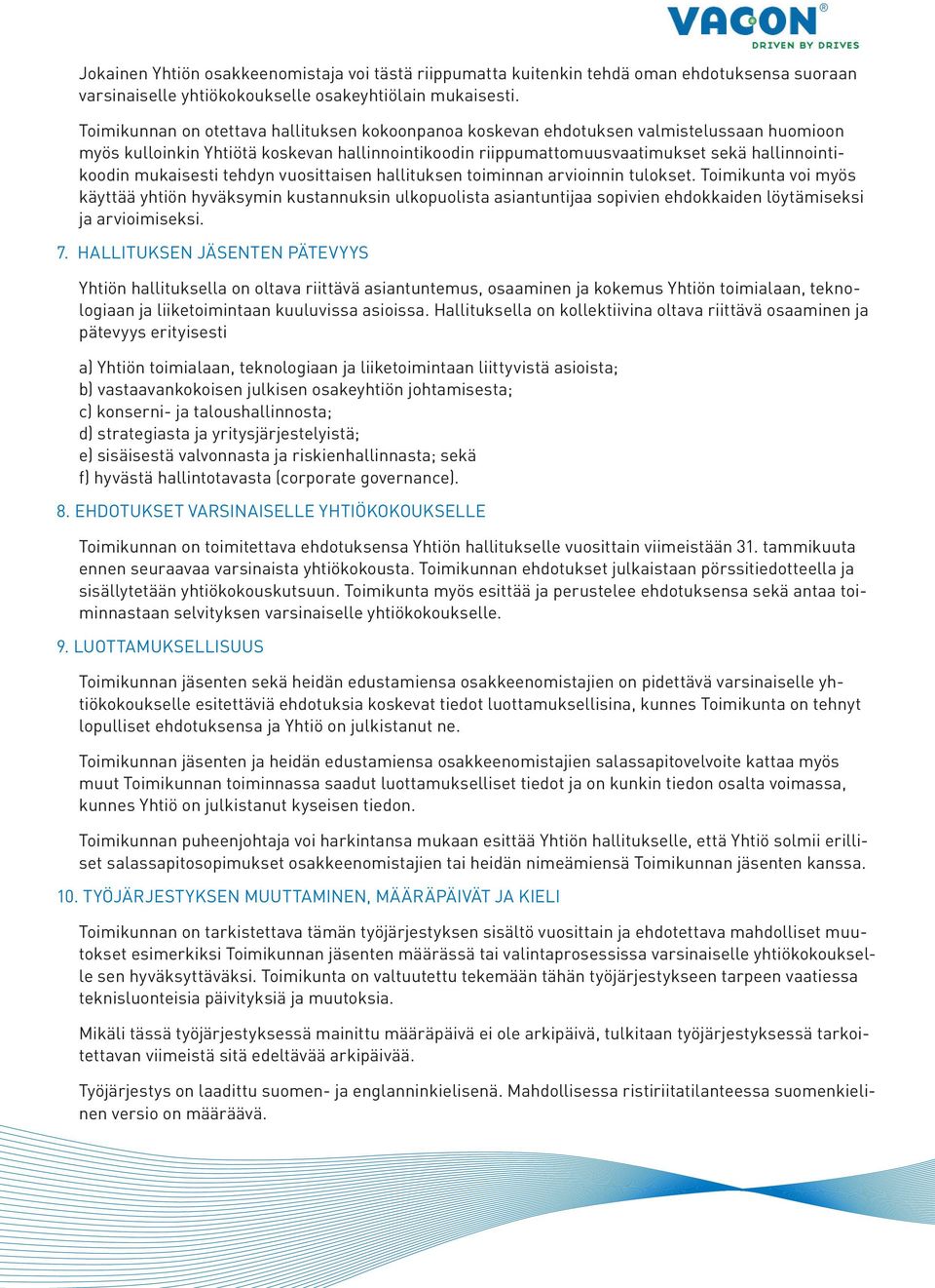 mukaisesti tehdyn vuosittaisen hallituksen toiminnan arvioinnin tulokset.