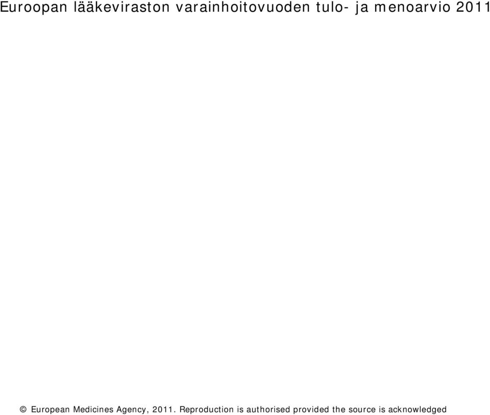 2011 European Medicines Agency, 2011.