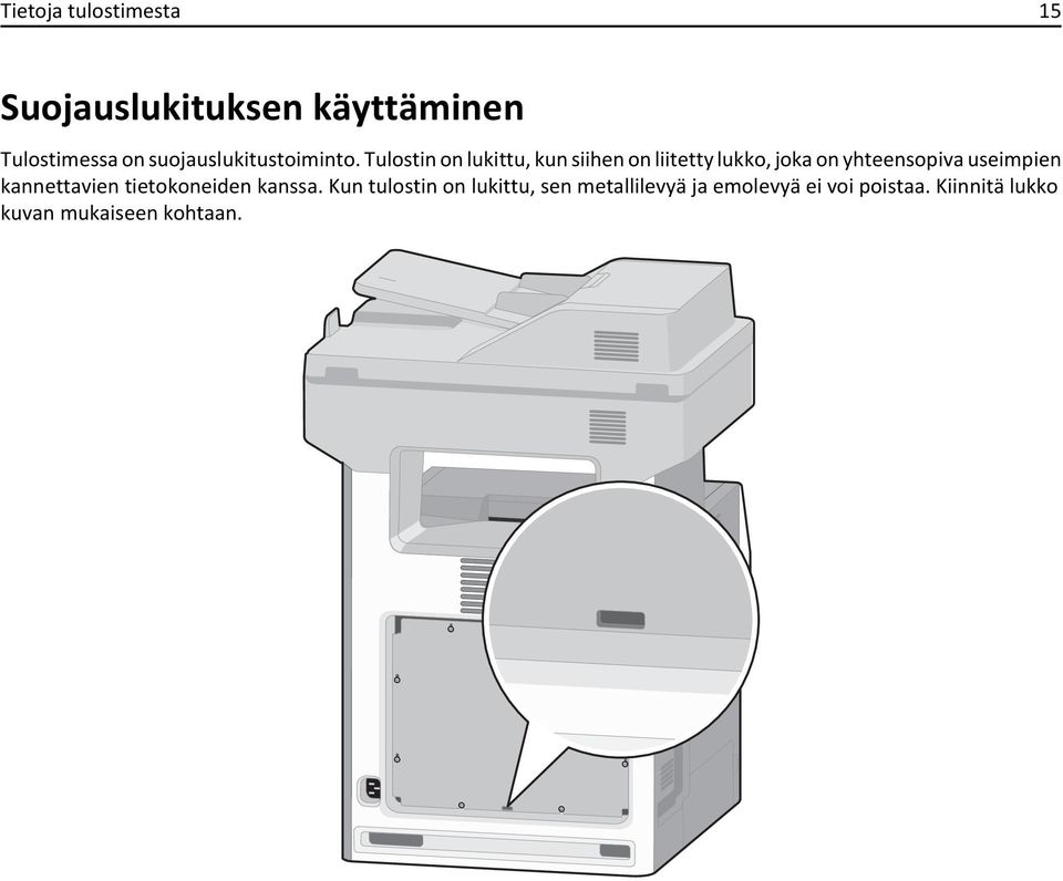 Tulostin on lukittu, kun siihen on liitetty lukko, joka on yhteensopiva